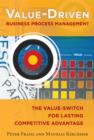 Value-Driven Business Process Management: The Value-Switch for Lasting Competitive Advantage - eBook