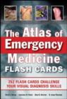 The Atlas of Emergency Medicine Flashcards - eBook