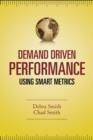 Demand Driven Performance : Operational Metrics for the 21st Century - eBook