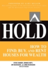 HOLD: How to Find, Buy, and Rent Houses for Wealth - Book