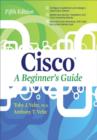 Cisco A Beginner's Guide, Fifth Edition - eBook