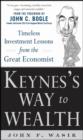 Keynes's Way to Wealth: Timeless Investment Lessons from The Great Economist - eBook