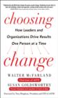 Choosing Change: How Leaders and Organizations Drive Results One Person at a Time - eBook