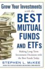 Grow Your Investments with the Best Mutual Funds and ETF's: Making Long-Term Investment Decisions with the Best Funds Today - eBook