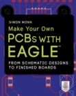 Make Your Own PCBs with EAGLE: From Schematic Designs to Finished Boards - eBook