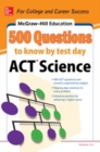 500 ACT Science Questions to Know by Test Day - eBook