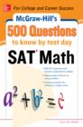 500 SAT Math Questions to Know by Test Day - eBook