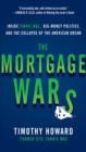 The Mortgage Wars: Inside Fannie Mae, Big-Money Politics, and the Collapse of the American Dream - eBook