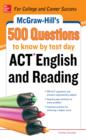 McGraw-Hill's 500 ACT English and Reading Questions to Know by Test Day - eBook