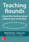 Teaching Rounds: A Visual Aid to Teaching Internal Medicine Pearls on the Wards - eBook