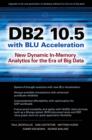 DB2 10.5 with BLU Acceleration : New Dynamic In-Memory Analytics for the Era of Big Data - eBook
