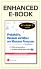 Schaum's Outline of Probability, Random Variables, and Random Processes, 3/E (Enhanced Ebook) - eBook