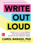 Write Out Loud: Use the Story To College Method, Write Great Application Essays, and Get into Your Top Choice College - eBook