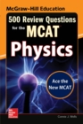 McGraw-Hill Education 500 Review Questions for the MCAT: Physics - eBook