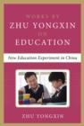 New Education Experiment in China (Works by Zhu Yongxin on Education Series) - eBook