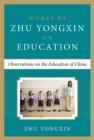 Observations on the Education of China (Works by Zhu Yongxin on Education Series) - eBook