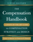 The Compensation Handbook, Sixth Edition: A State-of-the-Art Guide to Compensation Strategy and Design - eBook