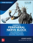 Hadzic's Peripheral Nerve Blocks and Anatomy for Ultrasound-Guided Regional Anesthesia - Book