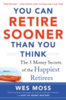 You Can Retire Sooner Than You Think - eBook