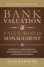 Bank Valuation and Value Based Management: Deposit and Loan Pricing, Performance Evaluation, and Risk, 2nd Edition - eBook
