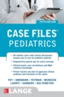 Case Files Pediatrics, Fifth Edition - eBook