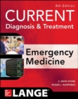 CURRENT Diagnosis and Treatment Emergency Medicine, Eighth Edition - Book