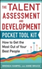 Talent Assessment and Development Pocket Tool Kit: How to Get the Most out of Your Best People - eBook