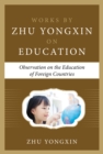 Observation on the Education of Foreign Countries (Works by Zhu Yongxin on Education Series) - eBook