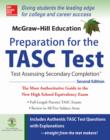 McGraw-Hill Education Preparation for the TASC Test 2nd Edition : The Official Guide to the Test - eBook