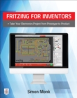 Fritzing for Inventors: Take Your Electronics Project from Prototype to Product - eBook