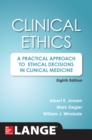 Clinical Ethics, 8th Edition : A Practical Approach to Ethical Decisions in Clinical Medicine, 8E - eBook