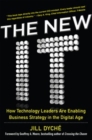 The New IT: How Technology Leaders are Enabling Business Strategy in the Digital Age - eBook