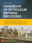 Handbook of Petroleum Refining Processes, Fourth Edition - eBook