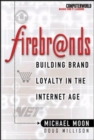 Firebrands: Building Brand Loyalty in the Internet Age - eBook