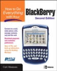 How to Do Everything with Your BlackBerry, Second Edition - eBook