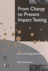 From Charpy to Present Impact Testing : Volume 30 - Book