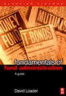Fundamentals of Fund Administration : A Guide - eBook