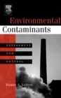 Environmental Contaminants : Assessment and Control - eBook