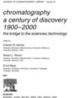 Chromatography-A Century of Discovery 1900-2000.The Bridge to The Sciences/Technology - eBook