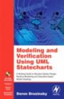 Modeling and Verification Using UML Statecharts : A Working Guide to Reactive System Design, Runtime Monitoring and Execution-based Model Checking - eBook