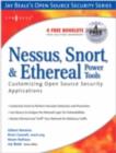 Nessus, Snort, and Ethereal Power Tools : Customizing Open Source Security Applications - eBook