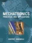 Mechatronics : Principles and Applications - eBook