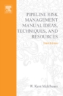 Pipeline Risk Management Manual : Ideas, Techniques, and Resources - eBook