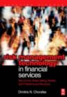 Risk Management Technology in Financial Services : Risk Control, Stress Testing, Models, and IT Systems and Structures - eBook