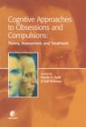 Cognitive Approaches to Obsessions and Compulsions : Theory, Assessment, and Treatment - eBook