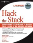 Hack the Stack : Using Snort and Ethereal to Master The 8 Layers of An Insecure Network - eBook