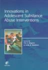 Innovations in Adolescent Substance Abuse Interventions - eBook