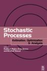 Stochastic Processes : Estimation, Optimisation and Analysis - eBook