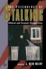 The Psychology of Stalking : Clinical and Forensic Perspectives - eBook