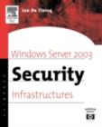 Windows Server 2003 Security Infrastructures : Core Security Features - eBook